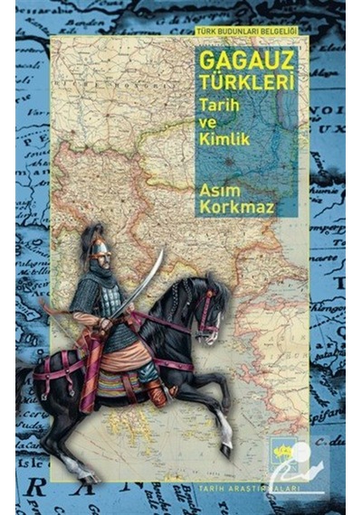 Gagauz Türkleri & Tarih Ve Kimlik / Asım Korkmaz