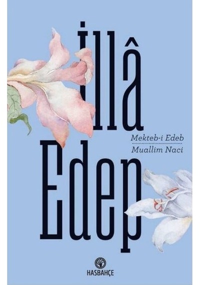 İlla Edep - Muallim Naci - Hasbahçe