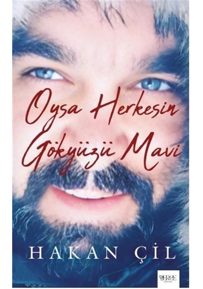 Oysa Herkesin Gökyüzü Mavi / Hakan Çil