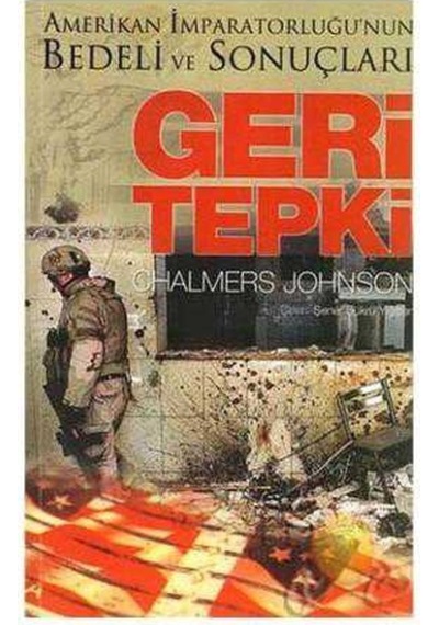Geri Tepki Amerikan İmparatorluğu'nun Bedeli Ve Sonuçları