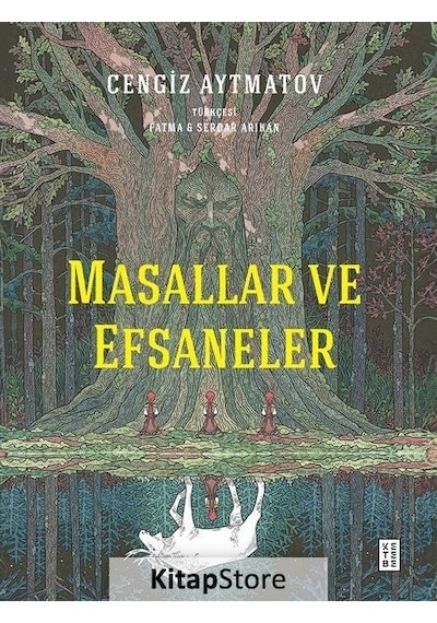 Masallar ve Efsaneler - Fleksi Kapak - Cengiz Aytmatov - Ketebe