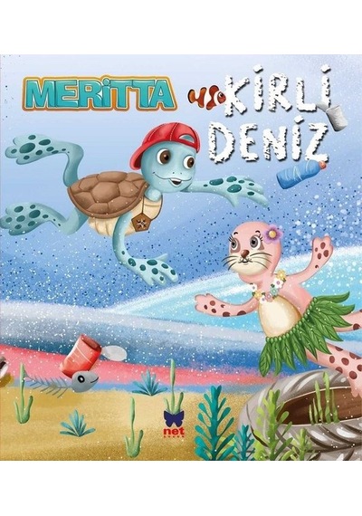 Meritta-Kirli Deniz - Ömer Canbir - Net Çocuk Yayınları