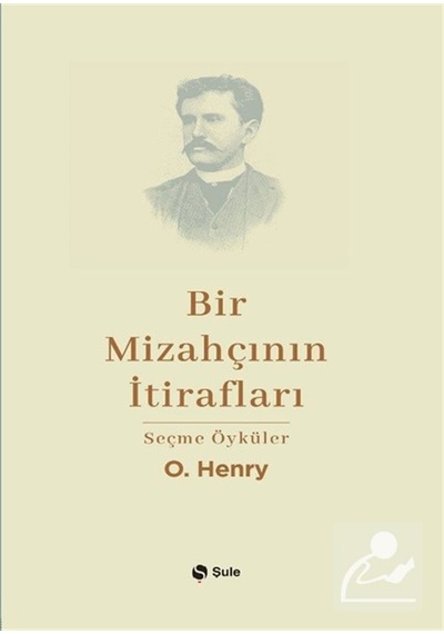 Bir Mizahçının İtirafları & Seçme Öyküler / O. Henry