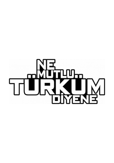 Ne Mutlu Türküm Diyene 18 Cm Siyah Renk Sticker