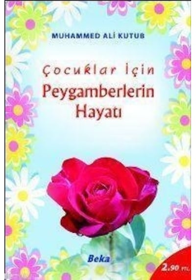 Çocuklar için Peygamberlerin Hayatı  - Muhammed Ali Kutub  - Beka Yayınları