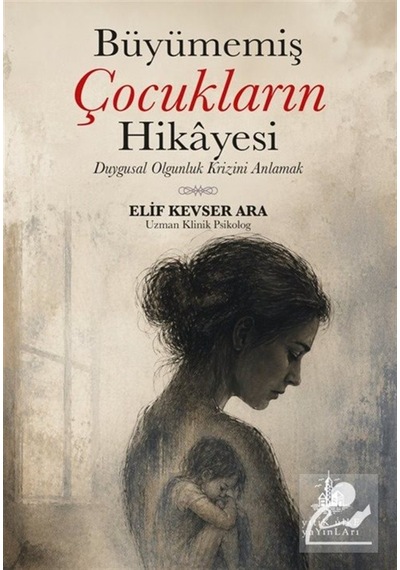 Büyümemiş Çocukların Hikayesi / Elif Kevser Ara