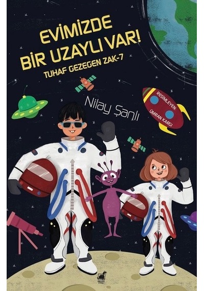 Evimizde Bir Uzaylı Var! - Nilay Şanlı - Dinozor Çocuk