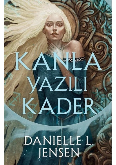 Kanla Yazılı Kader / Danielle L. Jensen
