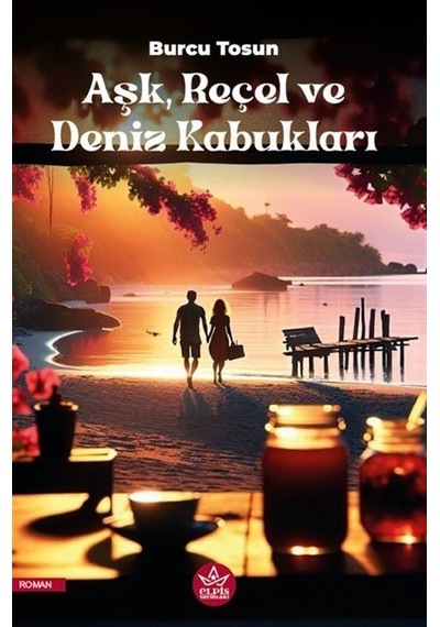 Aşk, Reçel Ve Deniz Kabukları / Burcu Tosun