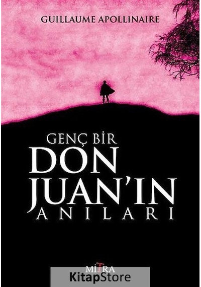 Genç Bir Don Juan'ın Anıları - Guillaume Apollinaire - Mitra