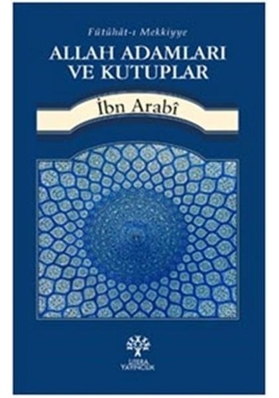 Allah Adamları ve Kutuplar  - Muhyiddin İbnü'l Arabi  - Litera