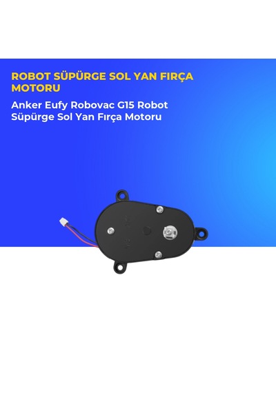 Anker Eufy Robovac G15 Robot Süpürge Sol Yan Fırça Motoru