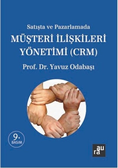 Müşteri İlişkileri Yönetimi - CRM - Yavuz Odabaşı - Aura
