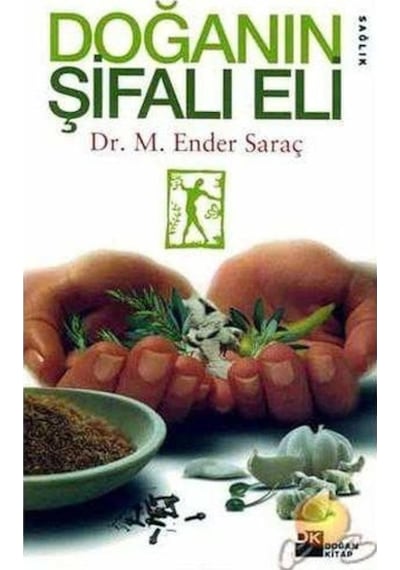 Doğanın Şifalı Eli - 2.el M. Ender Saraç