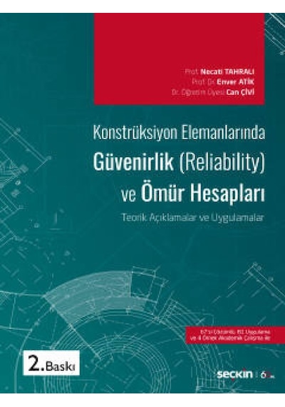 Konstrüksiyon Elemanlarında<br />
Güvenirlik (Reliability) ve Ömür Hesapları Teorik Açıklamalar ve Uygulamalar