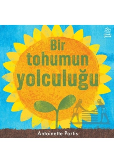 Bir Tohumun Yolculuğu İthaki Çocuk Yayınları