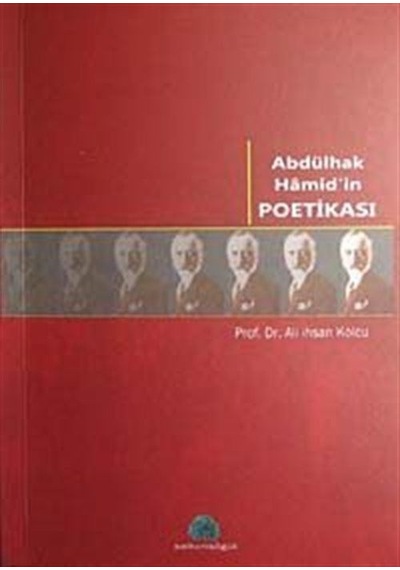 Abdülhak Hamid'in Poetikası / Prof. Dr. Ali İhsan Kolcu