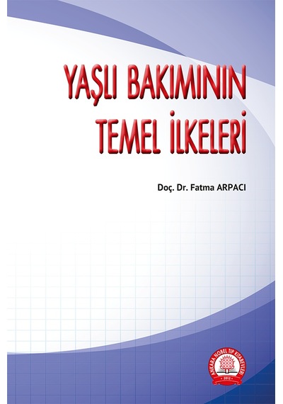 Yaşlı Bakımının Temel İlkeleri