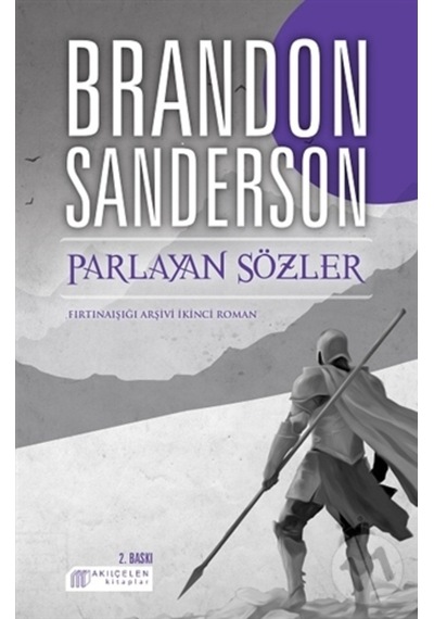 Parlayan Sözler-Fırtınaışığı Arşivi Cilt 2 - Brandon Sanderson - Akılçelen Kitaplar