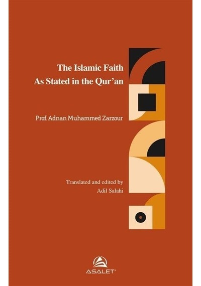 The Islamic Faith As Stated in The Qur'an - Adnan Muhammed Zarzour - Asalet Yayınları