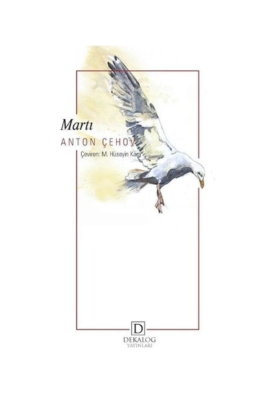 Martı - Anton Pavloviç Çehov - Dekalog Yayınları