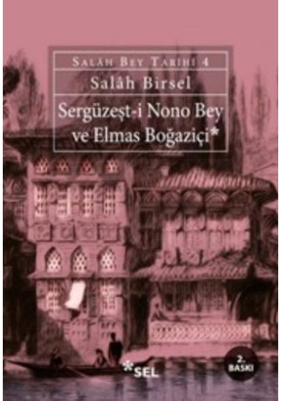 Sergüzeşt-i Nono Bey Ve Elmas Boğaziçi - Salah Bey Tarihi 4 - Ezjı-763027