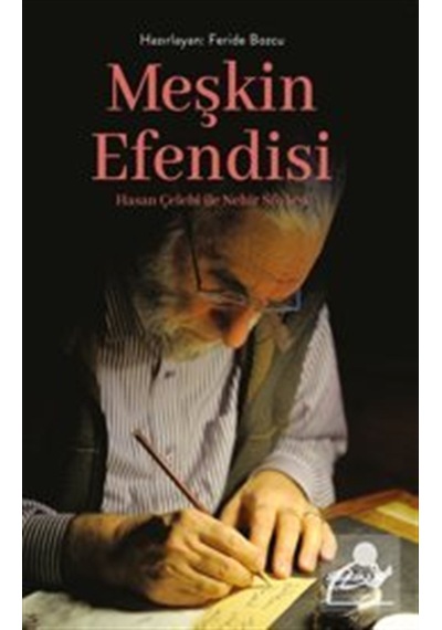 Meşkin Efendisi & Hasan Çelebi İle Nehir Söyleşi / Feride Bozcu