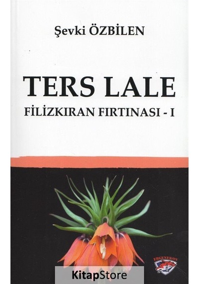Ters Lale - Filizkıran Fırtınası 1 - Şevki Özbilen - Ergenekon