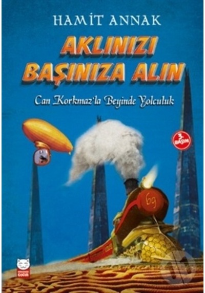 Aklınızı Başına Alın (Can Korkmaz'La Beyinde Yolculuklar)