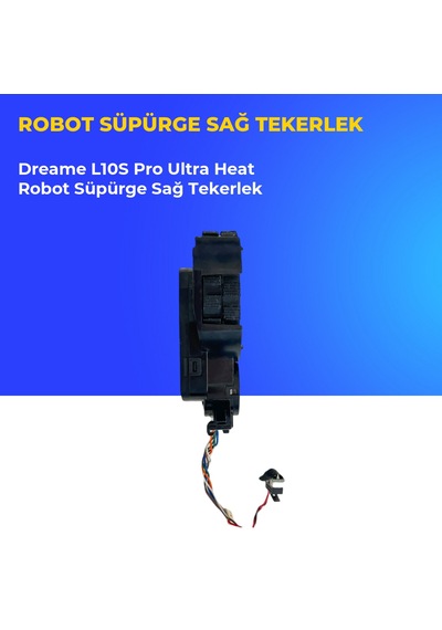 Dreame L10s Pro Ultra Heat Robot Süpürge Sağ Tekerlek
