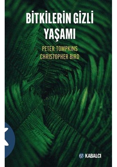 Bitkilerin Gizli Yaşamı / Peter Tompkins