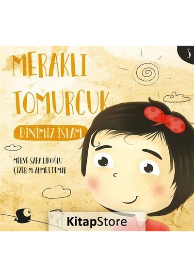 Meraklı Tomurcuk / Dinimiz Islam / Merve Safa Likoğlu