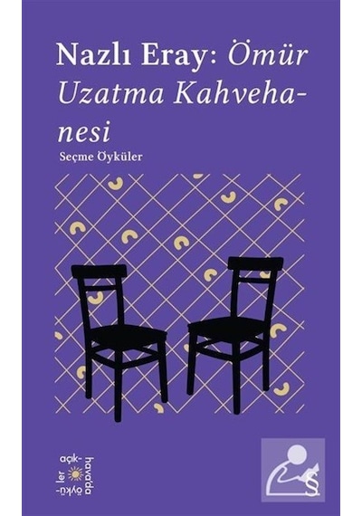 Nazlı Eray: Ömür Uzatma Kahvehanesi - Everest Açıkhava 15 - Nazlı Eray - Everest Yayınları