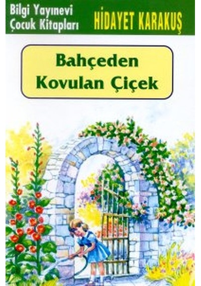 Bahçeden Kovulan Çiçek- Bilgi Yayınevi