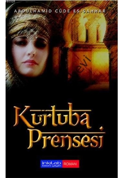 Kurtuba Prensesi - Abdülhamid Cûde es-Sahhar - İnkılab Yayınları