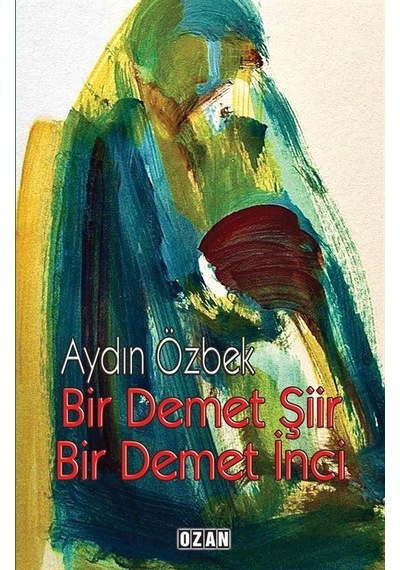 Bir Demet Şiir / Prof. Dr. Aydın Özbek