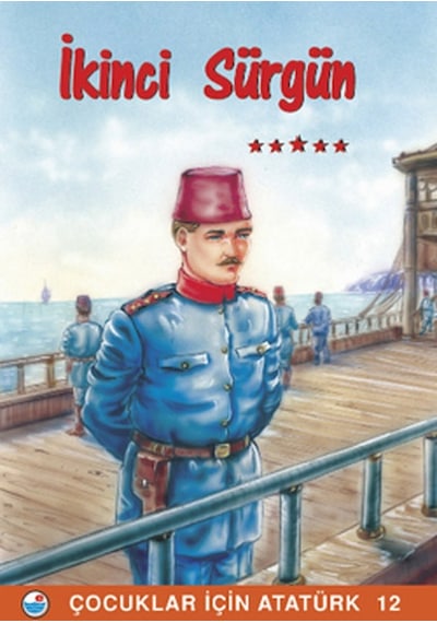 İkinci Sürgün - Çocuklar İçin Atatürk- Engin