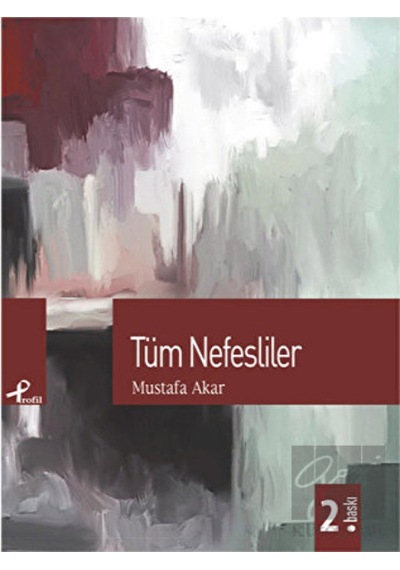 Tüm Nefesliler - Mustafa Akar - Profil Kitap