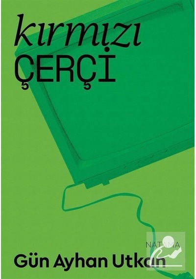 Kırmızı Çerçi - Gün Ayhan Utkan - Natama