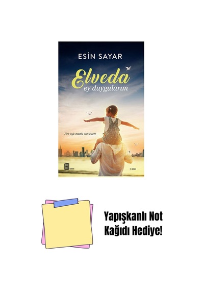Elveda Ey Duygularım + Yapışkanlı Not Kağıdı