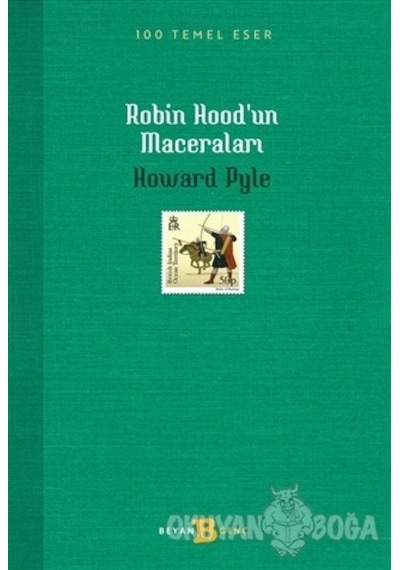 Robin Hood'un Maceraları - 100 Temel Eser - Howard Pyle - Beyan Yayınları
