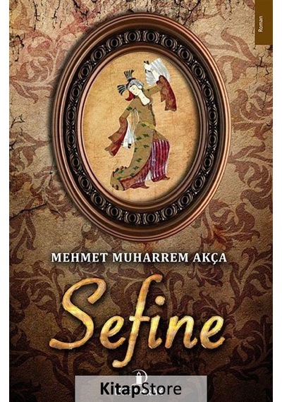 Sefine - Mehmet Muharrem Akça - İskenderiye Yayınları