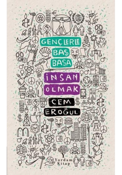 Gençlerle Baş Başa: İnsan Olmak - Cem Eroğul - Yordam Kitap