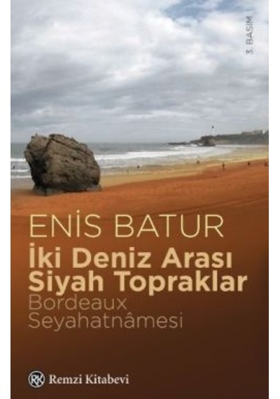 İki Deniz Arası Siyah Topraklar  -  Enis Batur  -  Remzi Kitabevi
