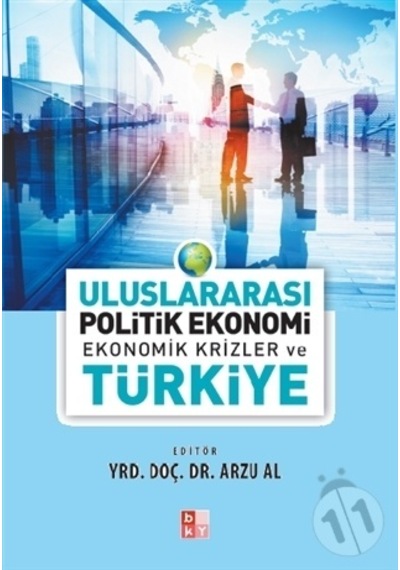 Uluslararası Politik Ekonomi Ekonomik Krizler ve Türkiye - Arzu Al - Babıali Kültür
