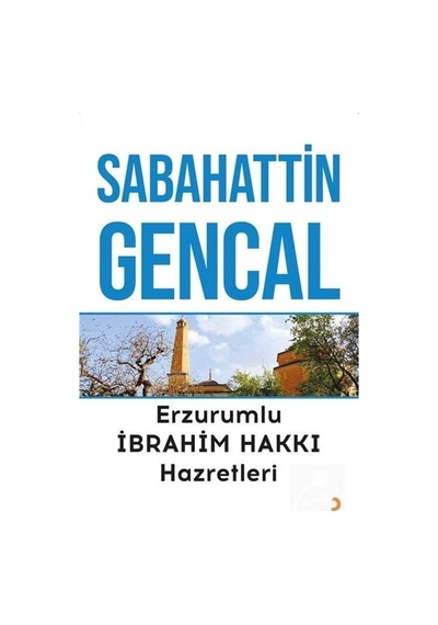 Erzurumlu İbrahim Hakkı Hazretleri - Sabahattin Gencal - Cinius