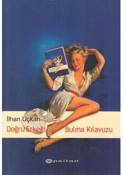 Doğru Erkeği Bulma Kılavuzu - Oynayaninsan - İlhan Uçkan 2.el