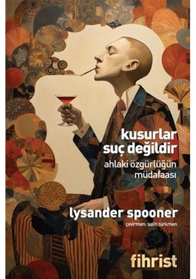 Kusurlar Suç Değildir Ahlaki Özgürlüğün Müdafaası / Lysander S...