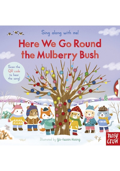 Sing Along With Me! Here We Go Round the Mulberry Bush
