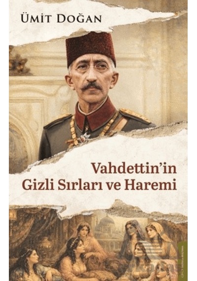 Vahdettin'in Gizli Sırları Ve Haremi Destek Yayınları